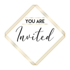 You are invited. Elegant design for cards and invitations. Handwriting style text with linear golden frames.