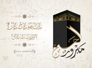 Hajj banner with arabic calligraphy for islamic greeting with kaaba illustration - Translation of text : "Hajj (pilgrimage) May Allah accept your Hajj and grant you forgiveness"