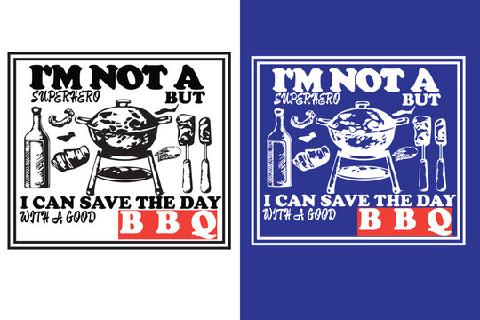 i&rsquo;m not a superherq but ican save the day with a goodbarbecue posters. BBQ time. Barbecue party. Vintage poster.