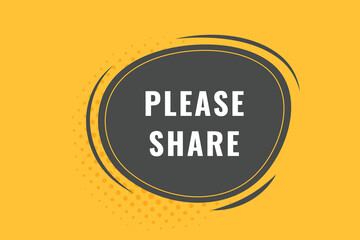 Please Share Button. Speech Bubble, Banner Label Please Share