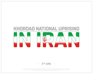 Khordad National Uprising in Iran, National Uprising in Iran, Iran National Day, Iran, Flag of Iran, Flag, Corporate design, 5th June, Concept, Editable, Typographic Design, typography, Vector, Eps