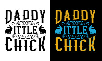 Daddy little Chick T Shirt Cut file