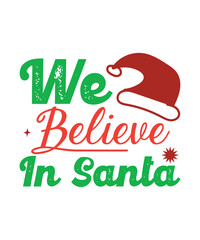 we believe in Santa