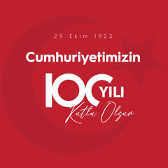 Obraz premium 29 ekim cumhuriyet bayramı 100. yılı kutlu olsun. Translation : Happy 100th anniversary of 29 October Republic Day.