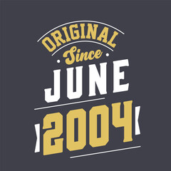 Fototapeta premium Original Since June 2004. Born in June 2004 Retro Vintage Birthday