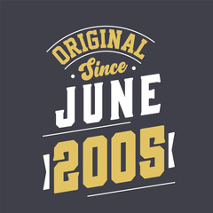 Naklejka na ściany i meble Original Since June 2005. Born in June 2005 Retro Vintage Birthday