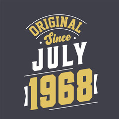 Fototapeta premium Original Since July 1968. Born in July 1968 Retro Vintage Birthday