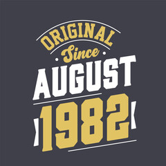 Naklejka na ściany i meble Original Since August 1982. Born in August 1982 Retro Vintage Birthday
