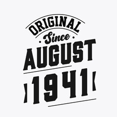 Obraz premium Born in August 1941 Retro Vintage Birthday, Original Since August 1941