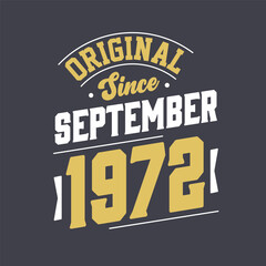 Fototapeta na wymiar Original Since September 1972. Born in September 1972 Retro Vintage Birthday