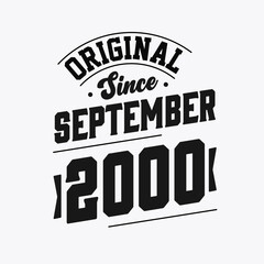 Born in September 2000 Retro Vintage Birthday, Original Since September 2000
