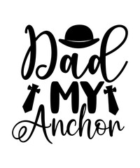 Father's Day SVG design, Dad SVG design, happy father's day
Dad My Anchor,
Forever Grateful Dad,
Daddy's boy,
Dad My Rock,
My First Hero,
Always There Dad,
Loving Father Figure,
Dad My Strength,
Heroi
