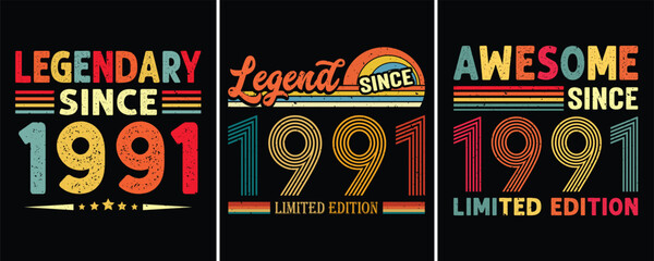 Legendary Since 1991, Legend Since 1991 Limited Edition, Awesome Since 1991 Limited Edition, T-shirt Design For Birthday Gift, Birthday Quotes Design