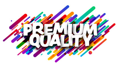 Premium quality sign over brush strokes background.