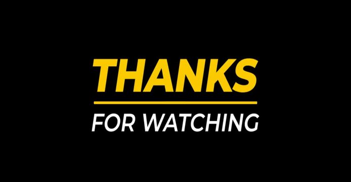 Animated Thanks for watching. Flash effect text Motion graphics on the transparent background alpha channel. Great for your  vlog, video channel, and social media
