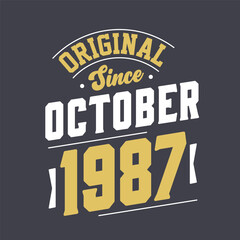 Naklejka na ściany i meble Original Since October 1987. Born in October 1987 Retro Vintage Birthday