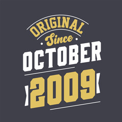 Original Since October 2009. Born in October 2009 Retro Vintage Birthday