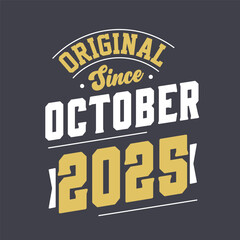 Naklejka na ściany i meble Original Since October 2025. Born in October 2025 Retro Vintage Birthday