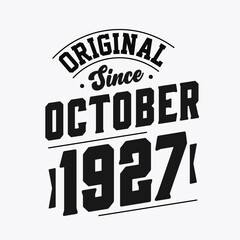 Born in October 1927 Retro Vintage Birthday, Original Since October 1927