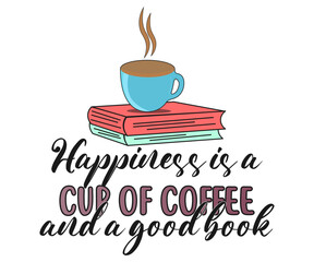 
Happiness is a cup of coffee and a good book
