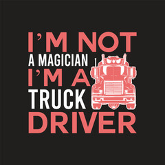 Truck driver t shirt design