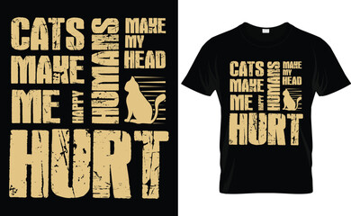 Cat vector t-shirt design. cats make me happy humans make my head hurt