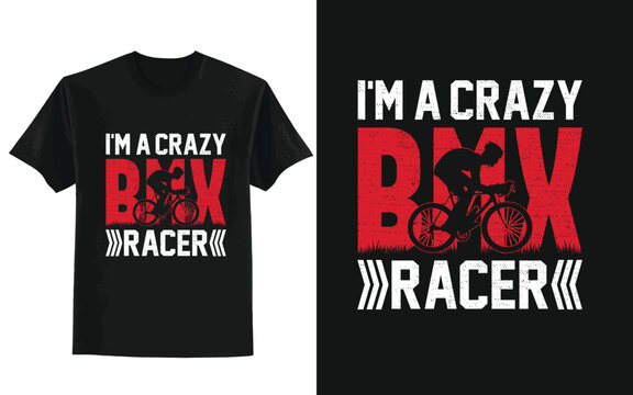 I'm a crazy bmx reacer. bmx t shirt design.
