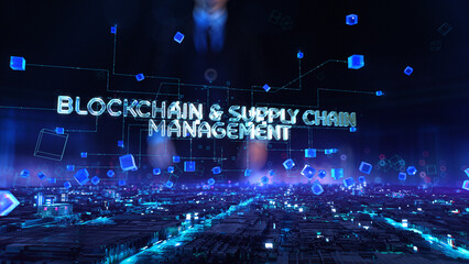 Blockchain and Supply Chain Management - businessman working with virtual reality at office.