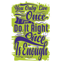 Cool typography quotation green design for t-shirt printing.