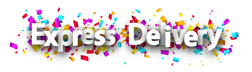 Express delivery sign over cut out ribbon confetti background.