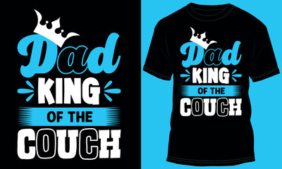 Dad King Of The Couch Typography T-shirt Design