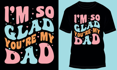 I'm So Glad You're My Dad