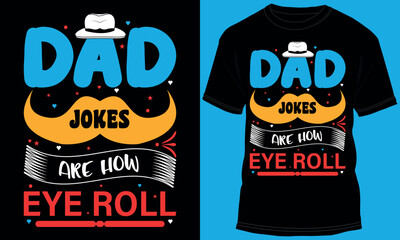 Dad Jokes Are How Eye Roll