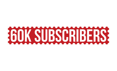 60k Subscribers Red Rubber Stamp vector design.