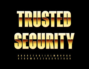 Vector elite advertisement Trusted Security with premium shiny Alphabet Letters and Numbers set. Gold luxury Font