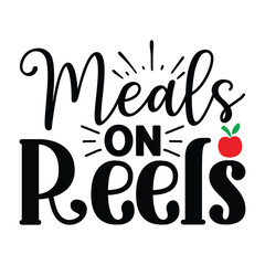 Meals On Reels, Fishing SVG Quotes Design Template