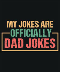 My Jokes Are Officially Dad Jokes T-shirt Design