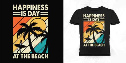 Happiness Is Day At The Beach Funny Beach Summer Vacation Retro Vintage Surfing Surfer Lover Summer T-shirt Design