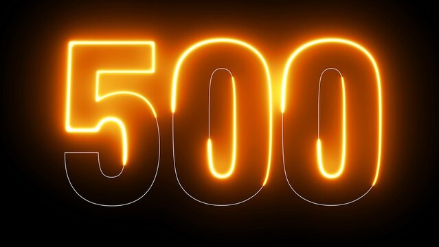 500 neon sign. 500 Electric orange lighting text with animation on black background. 500 Number. Five hundred. 