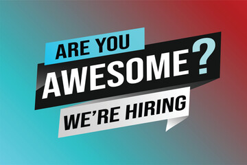 hiring recruitment Join now design for banner poster. are you awesome? lettering with geometric shapes lines. Vector illustration typographic. Open vacancy design template modern concept