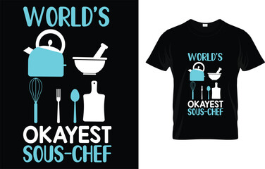  World's Okayest Sous-Chef T-Shirt