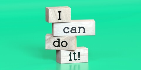 I can do it - words on wooden blocks - 3D illustration