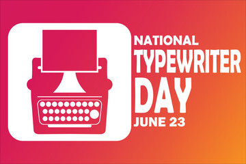 National Typewriter Day. June 23.Vector Illustration Suitable for greeting card, poster and banner