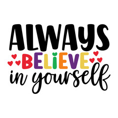 Always Believe in Yourself
