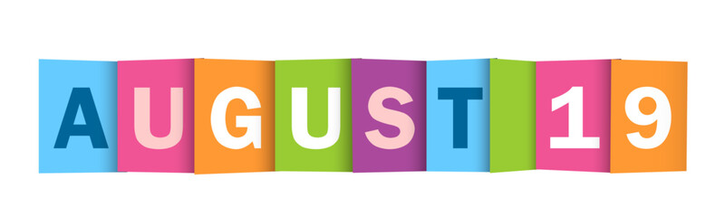 AUGUST 19 colorful vector typography banner