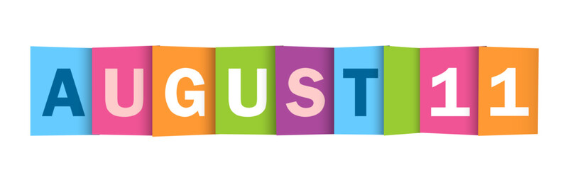 AUGUST 11 colorful vector typography banner