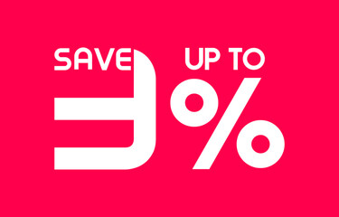 Save Up To 3 Percent sale banner, Special offer limited time 3 % off. Sale discount offer. Sale promotion banner with typography three percent discount isolated on background. Vector illustration