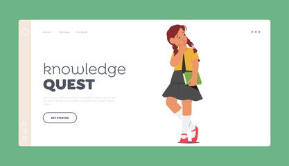 Knowledge Quest Landing Page Template. Pensive Student Child Character. School Girl In A Thoughtful Pose, Hand On Chin