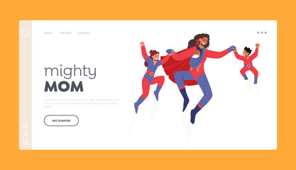 Mighty Mom Landing Page Template. Superhero Mother Character Confidently Protecting And Guiding Her Children