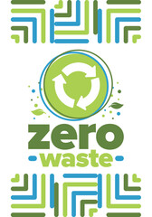 Zero Waste. Ecology poster. Refuse and Reduce. To Reuse and Recycle. Green January for environment. Eco friendly lifestyle. Save the planet. No plastic, only eco bag. Vector illustration